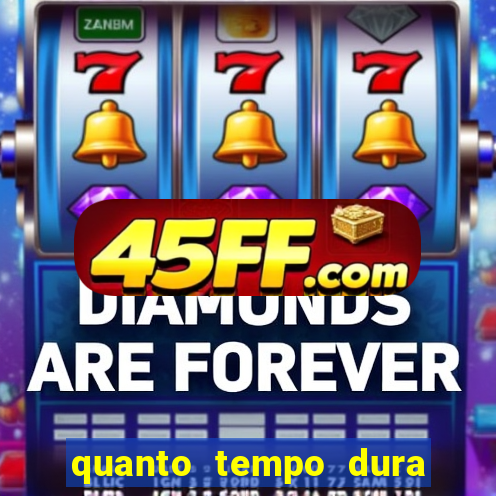 quanto tempo dura o efeito do mel do amor